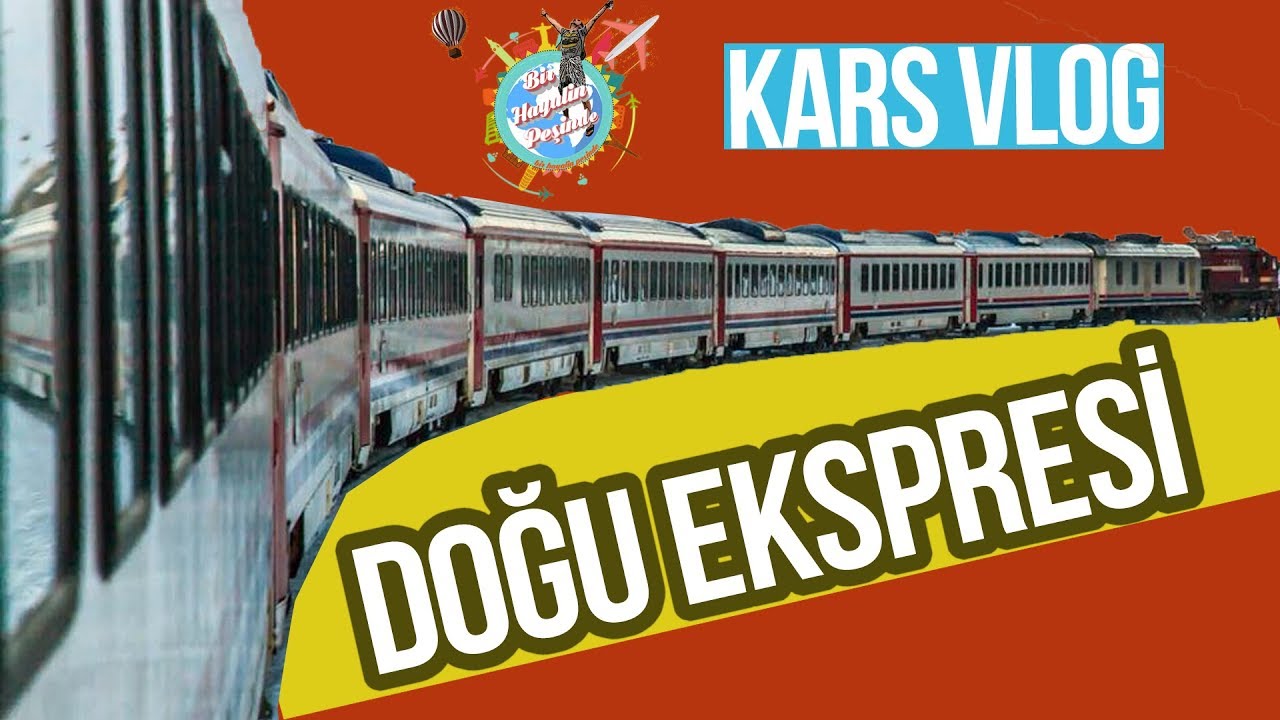Doğu Ekspresi ile Kars'a Yolculuk | Kars