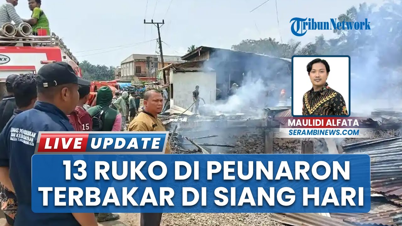 13 Ruko Kawasan Perdagangan Peunaron Musnah Terbakar di Siang Bolong