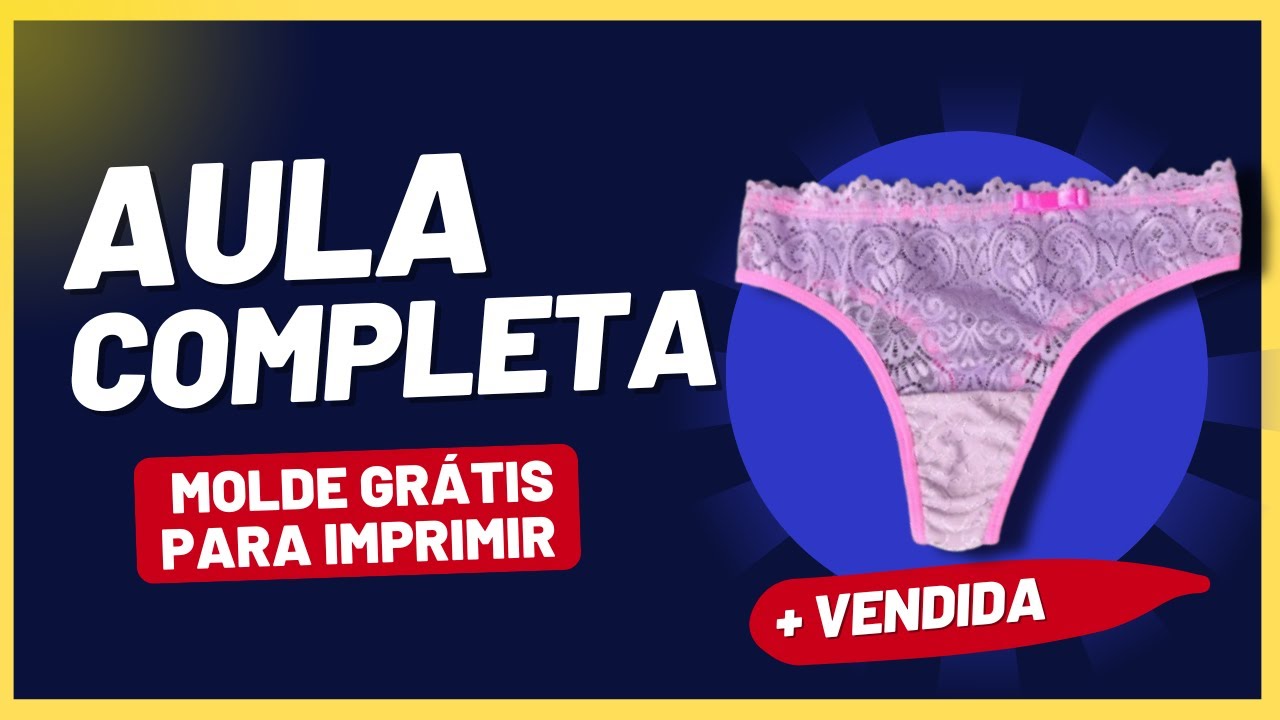 MOLDE GRÁTIS DE CALCINHA PARA IMPRIMIR | CALCINHA BRIANA RENDA EXTRA EM CASA