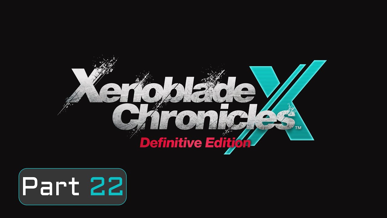 Xenoblade Chronicles X DE Part 22 - Side Quests -- Leveling