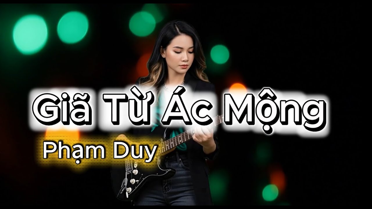 Giã Từ Ác Mộng ( Địa Đàng Tìm Thấy ) Nhạc Phạm Duy - Ca Khúc Xưa Hay  .