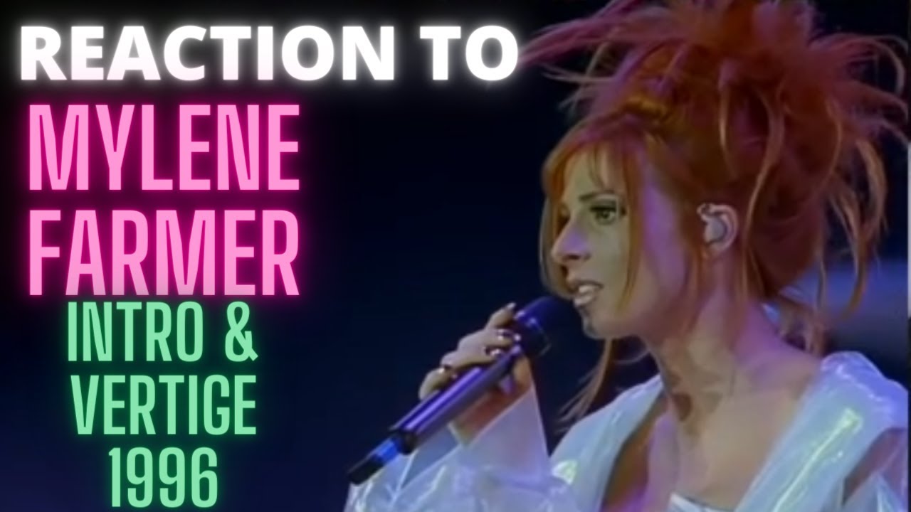 REACTION to MYLENE FARMER  - intro & vertige (live) 1996
