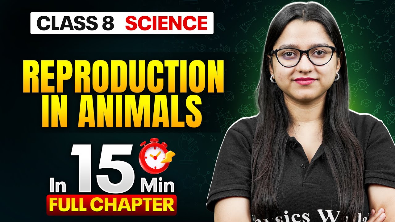 Reproduction in Animals Science Class 8 || Complete Chapter In 15 Minutes 🎯