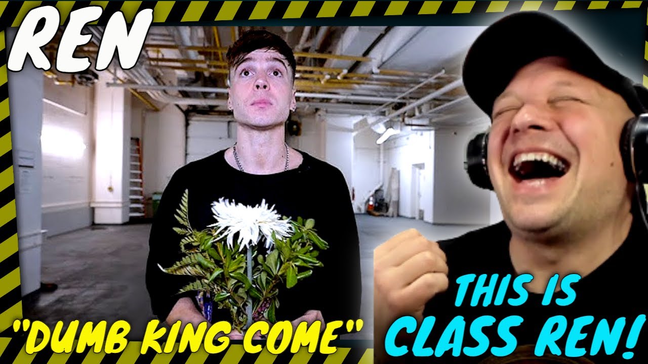REN | Dumb King Come | SILENCE! The Funeral is in Precession [ Reaction ]