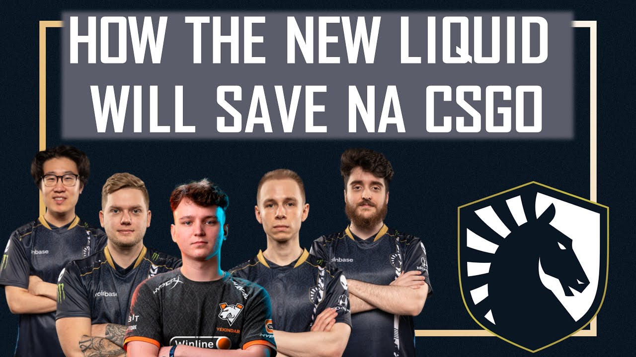 Can The New Team Liquid Bring Back NA CSGO?