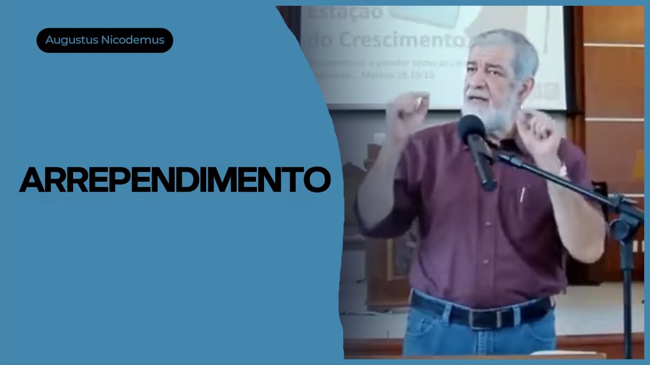 Arrependimento | Augustus Nicodemus