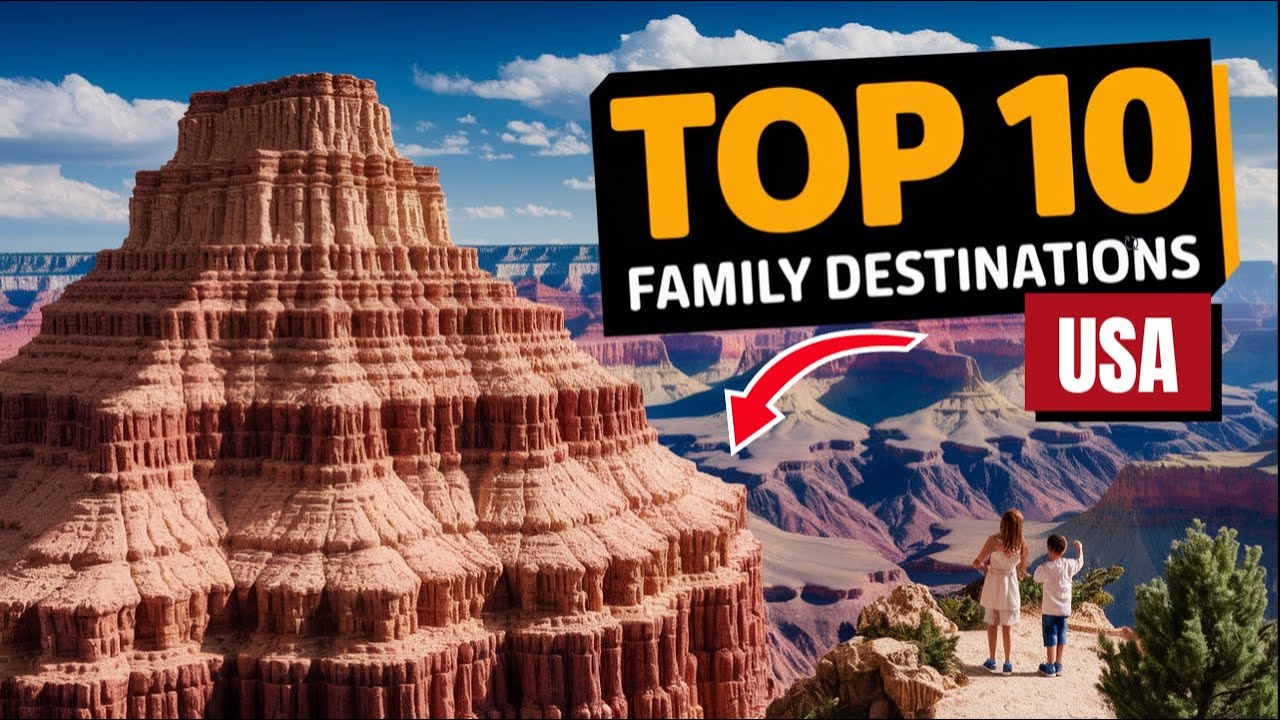 Top 10 Family Vacation Spots in the USA You Won't Believe! (2025 Edition)