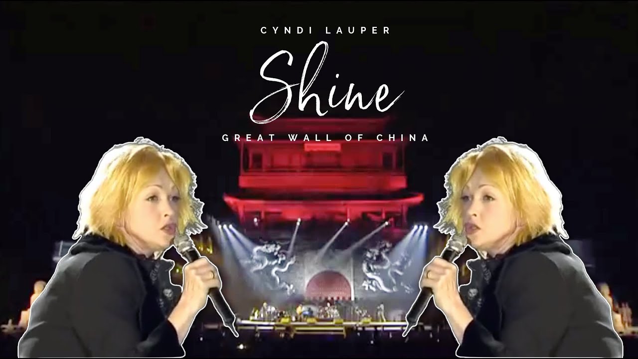 Cyndi Lauper – Shine (live) - Great Wall of China