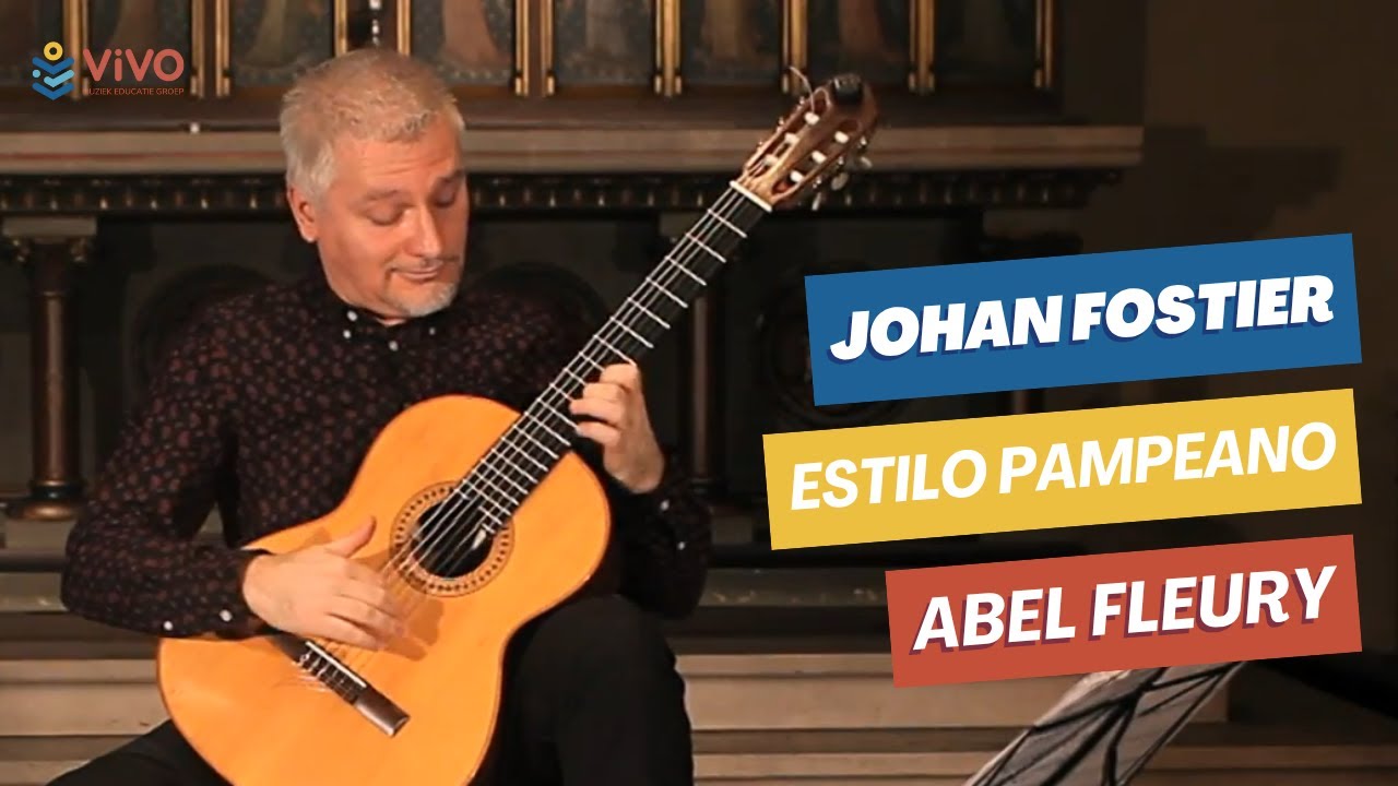 Abel Fleury – Estilo Pampeano (Classical Guitar – Johan Fostier)