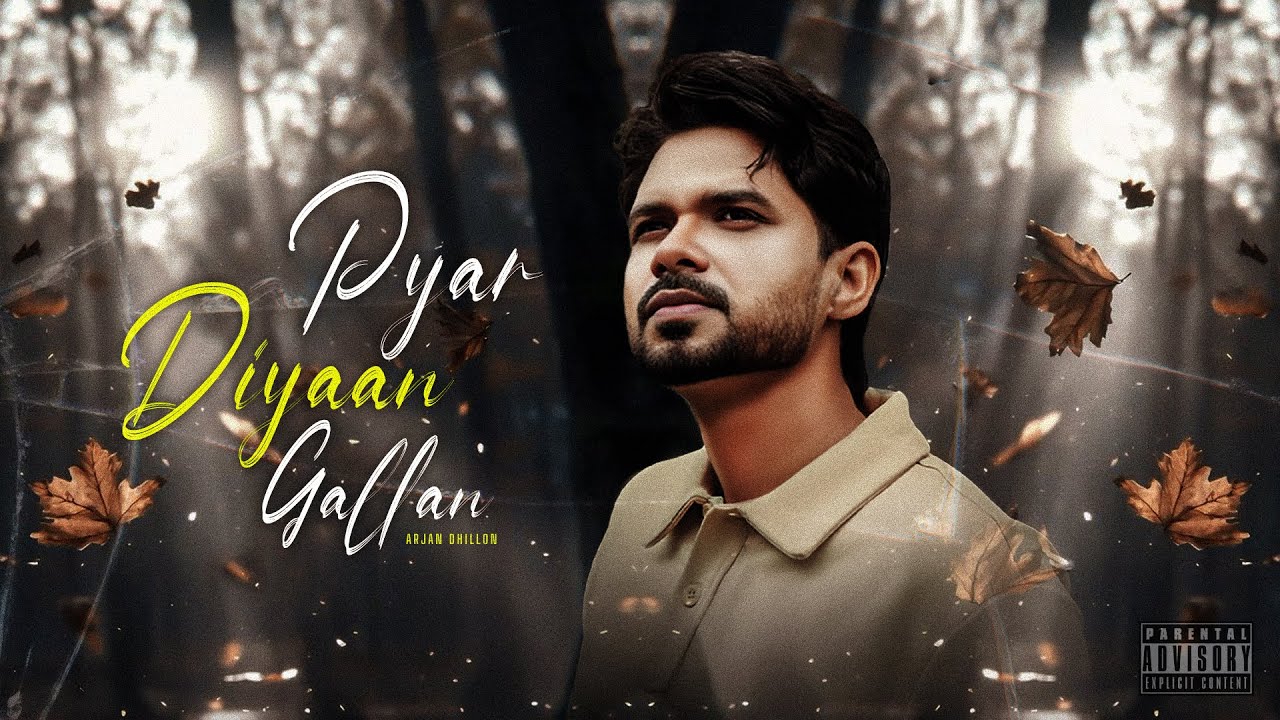Pyar Diyaan Gallan - Arjan Dhillon | Mxrci | Punjabi Sad Song