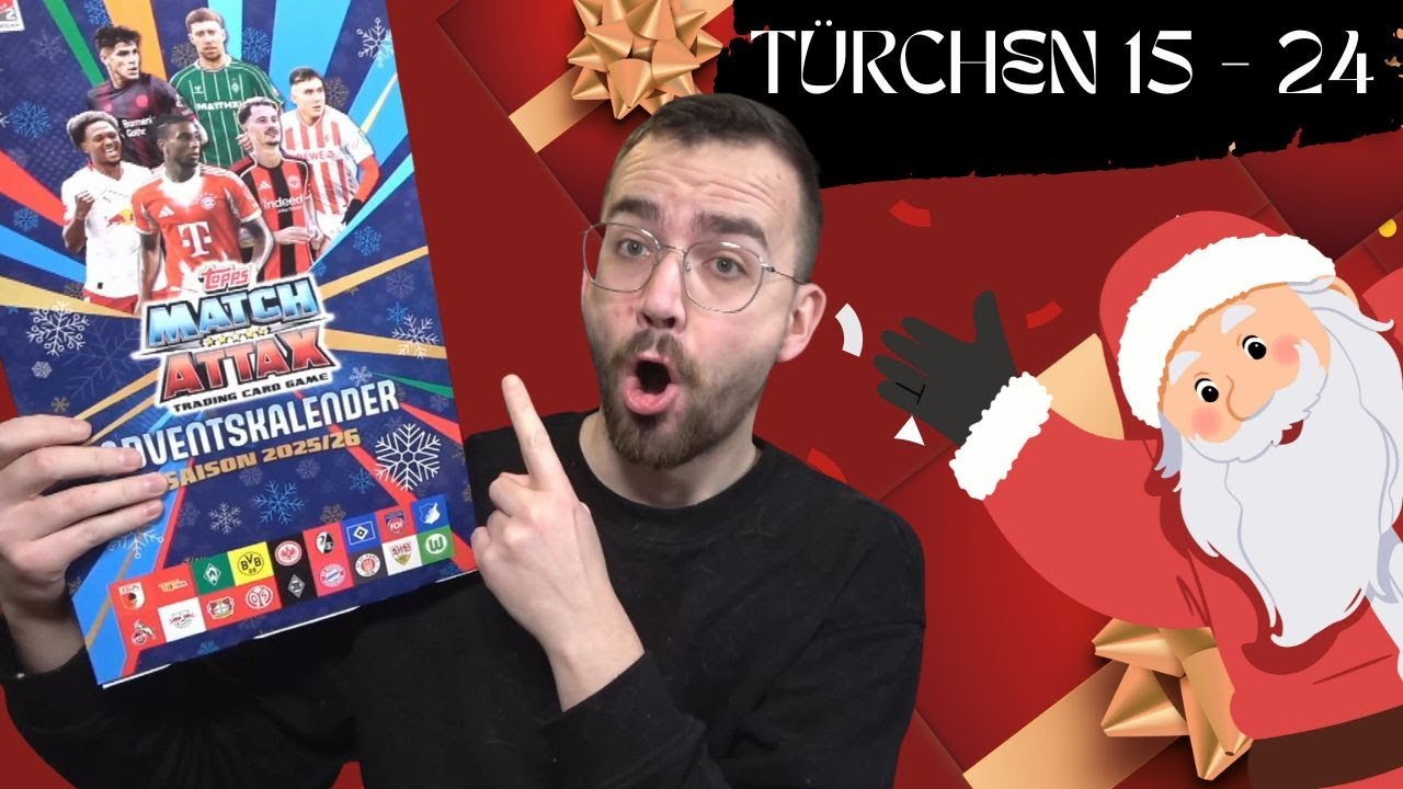 ADVENTSKALENDER GÖNNT !! TÜRCHEN 15 - 24 | Topps Match Attax Bundesliga 2025/26 🎅