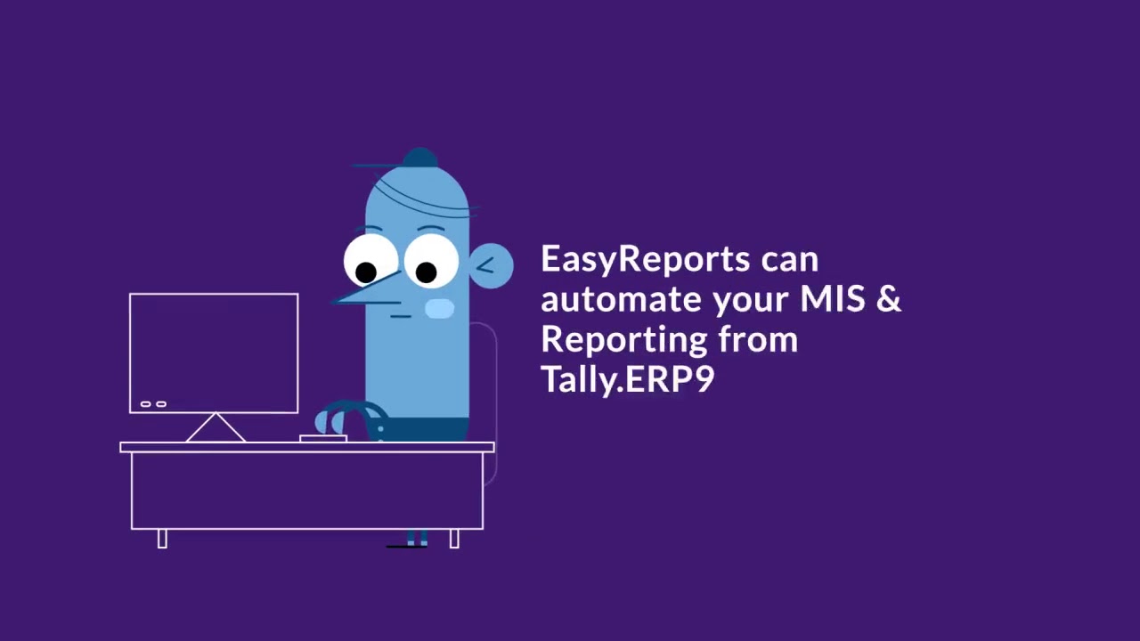 EasyReports &ndash; Automated Reporting tool for Tally ERP 9 & MIS