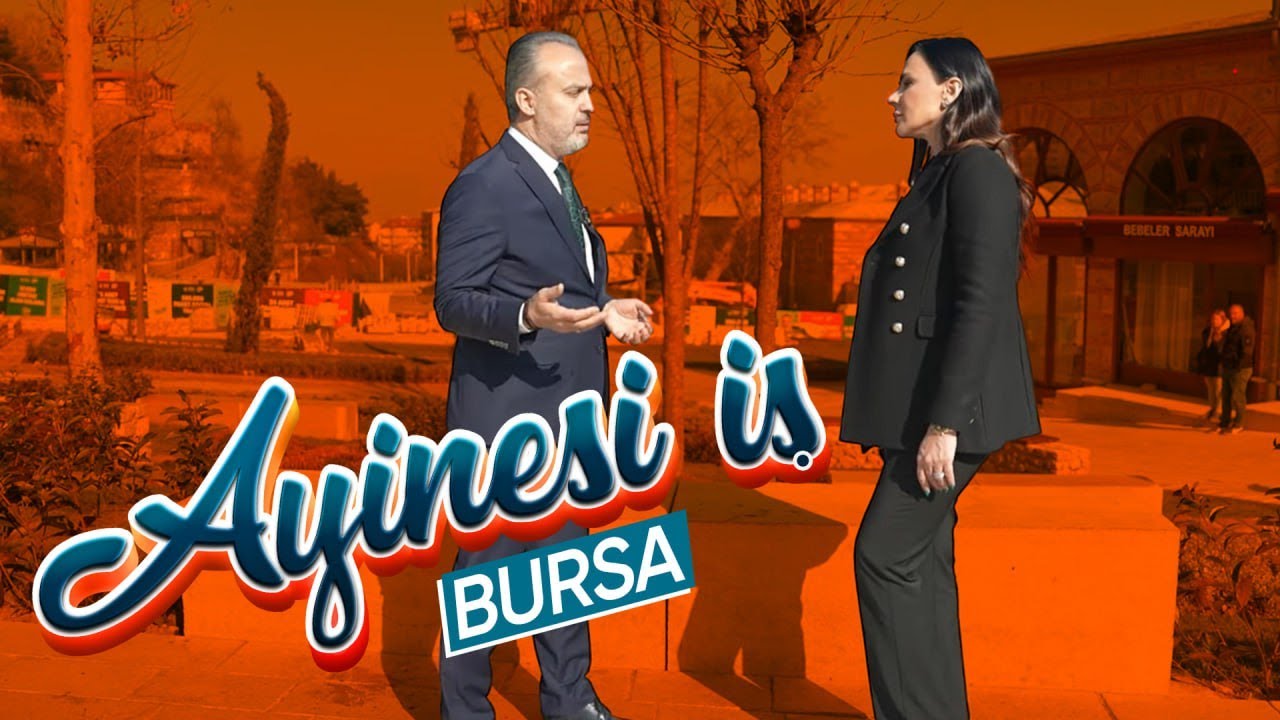 Ayinesi İş I Bursa Büyükşehir Belediye Başkanı Alinur Aktaş