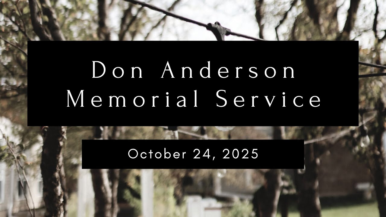 Don Anderson Memorial Service (October 24, 2025)