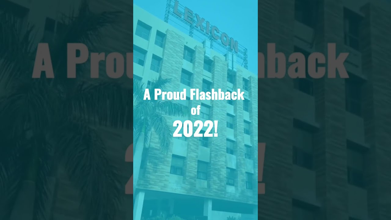 A Proud Flashback of 2022! | Lexicon MILE