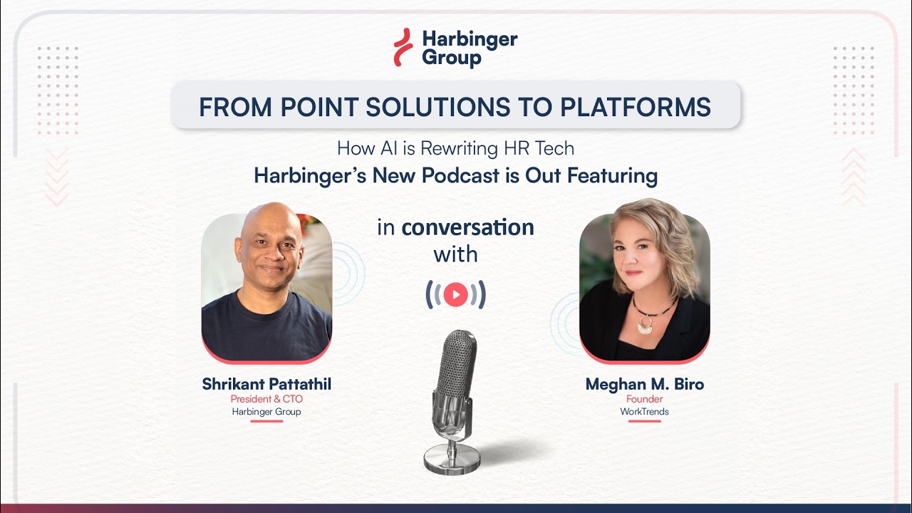 From Point Solutions to Platforms: How AI Is Rewriting HR Tech- Harbinger at WorkTrends Podcast ft.