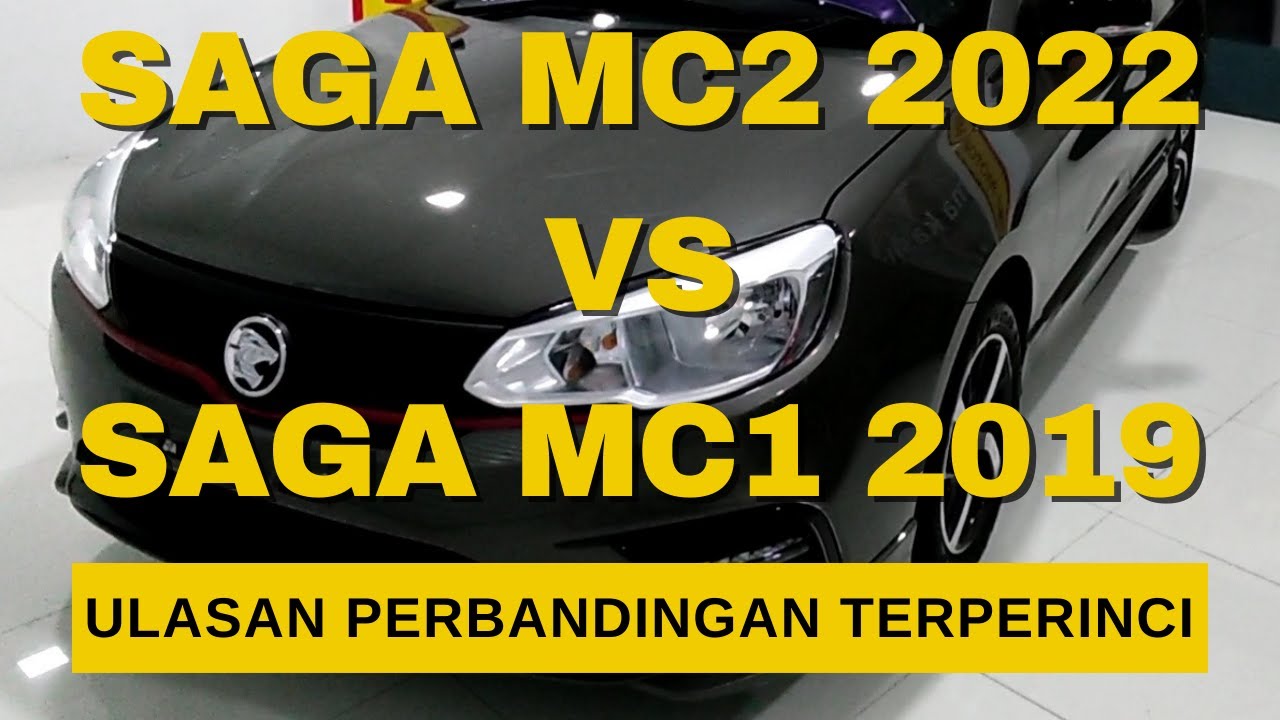 Saga MC2 2022 VS Saga MC1 2019 | Ulasan Perbandingan Terperinci