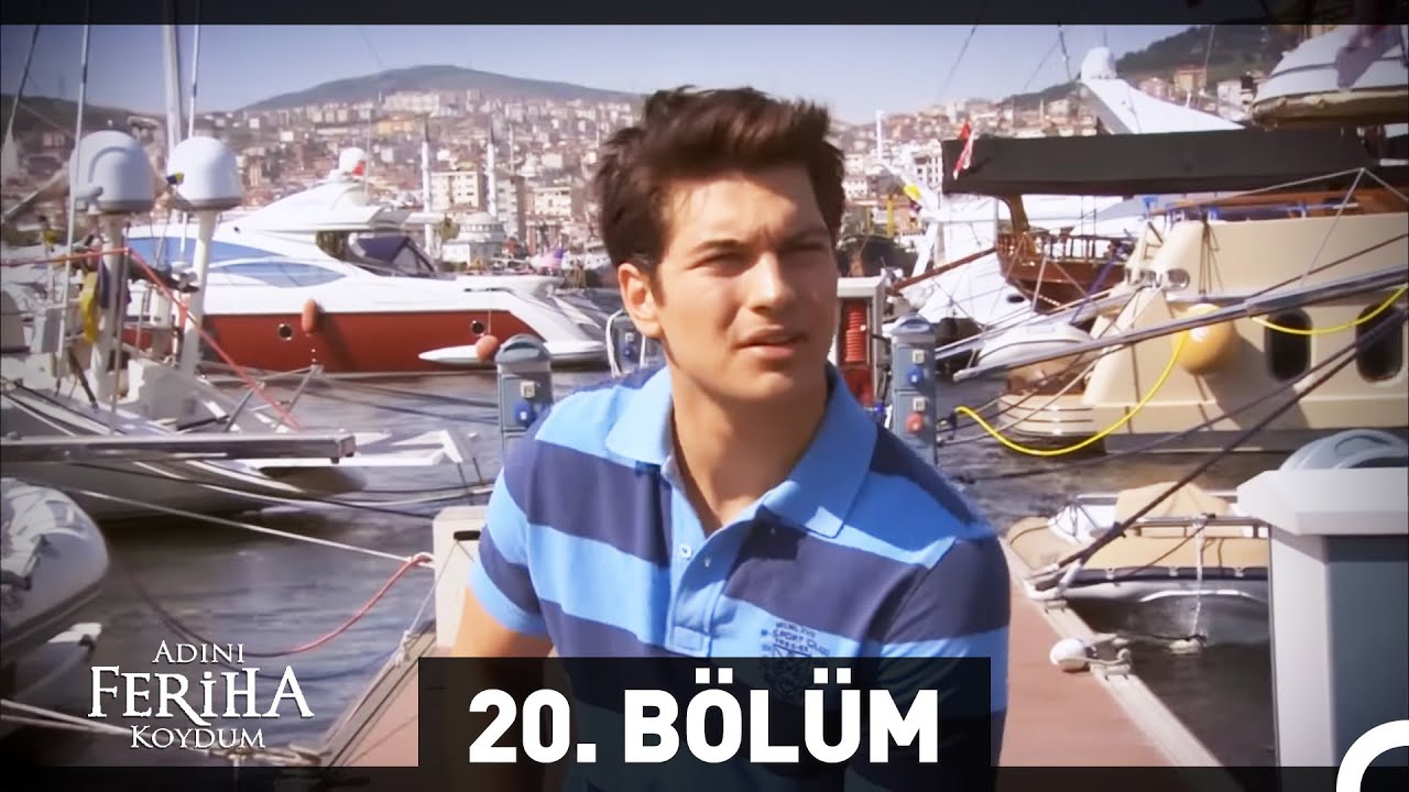 Adını Feriha Koydum 20. Bölüm HD