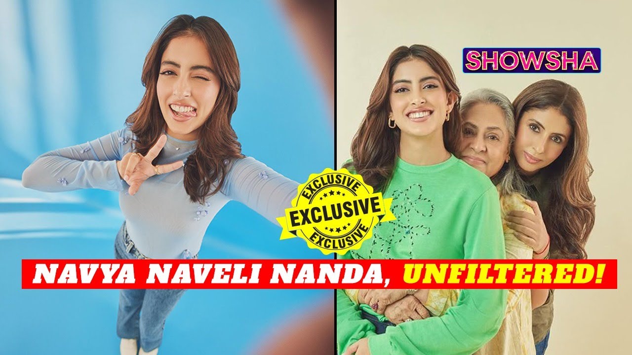 Navya Naveli Nanda On Her Show 'What The Hell Navya!' S2 & Her Legendary Family | EXCLUSIVE