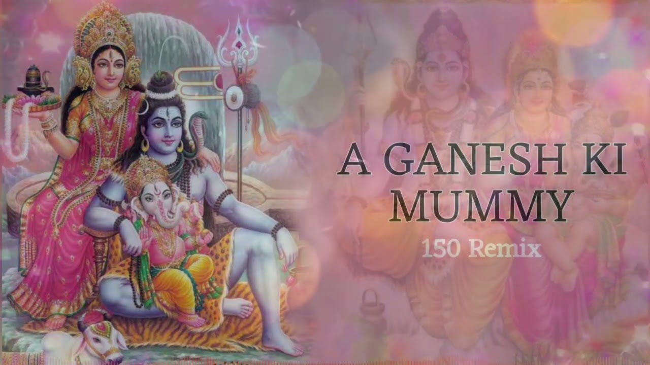 A Ganesh Ki Mummy - 150 Bpm Remix - DJ OSL