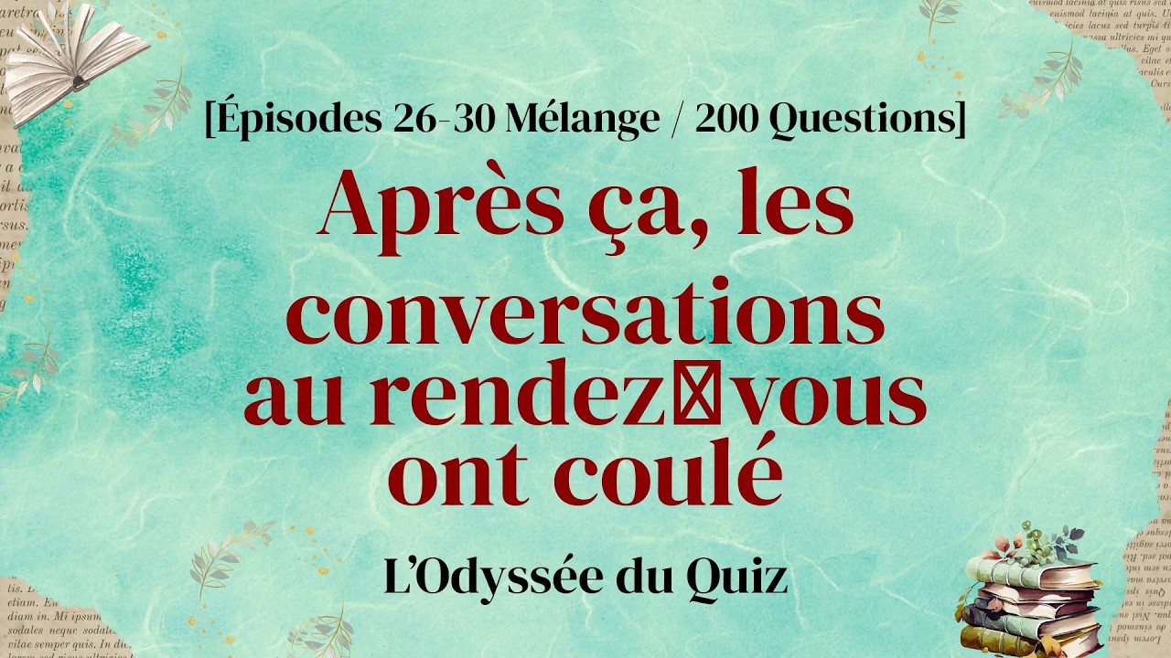 Réveille ta culture générale : 200 questions en 40 min - Épisodes 26–30 Compilation Mélangée