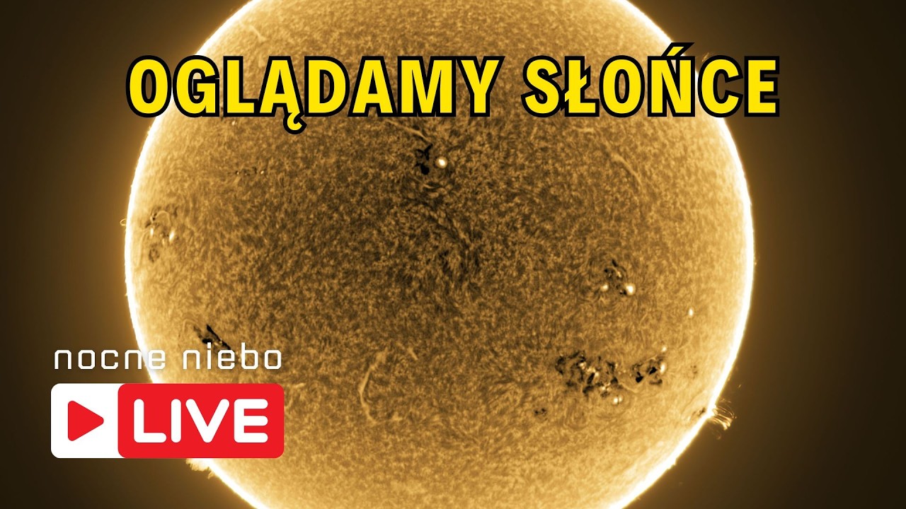 Oglądamy Słońce przez teleskop - Nocne Niebo Live