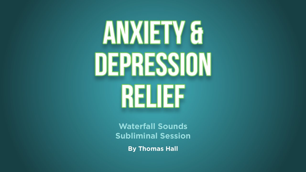 Anxiety & Depression Relief - Waterfall Sounds Subliminal Session - By Minds in Unison