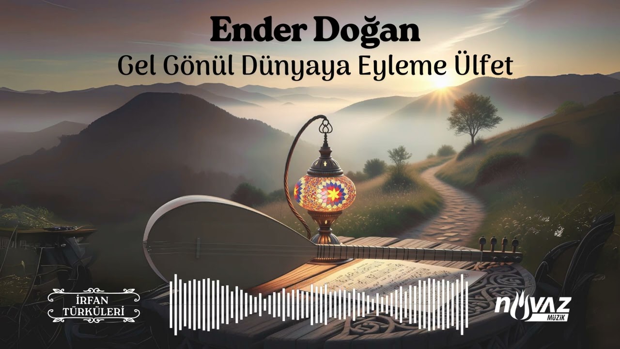 Ender Doğan - Gel Gönül Dünyaya Eyleme Ülfet | İrfan Türküleri / "Dervişin Sesi" Albümünden