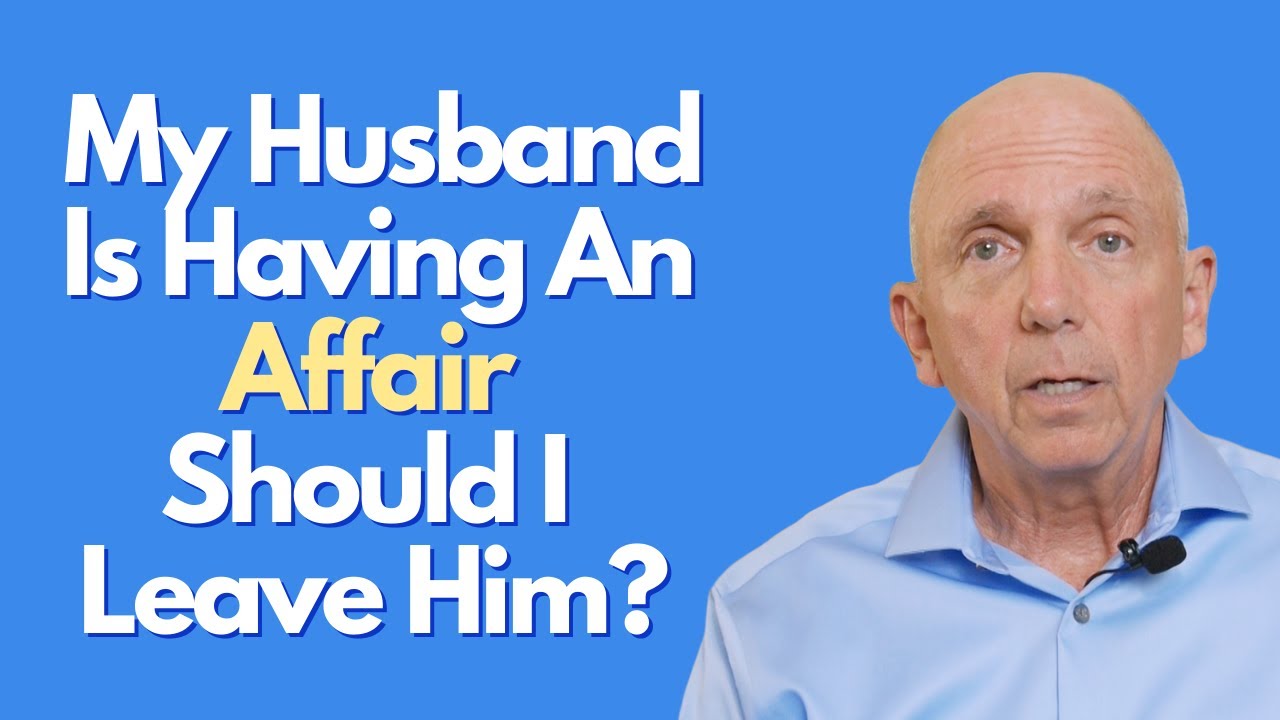 My Husband Is Having An Affair Should I Leave Him?