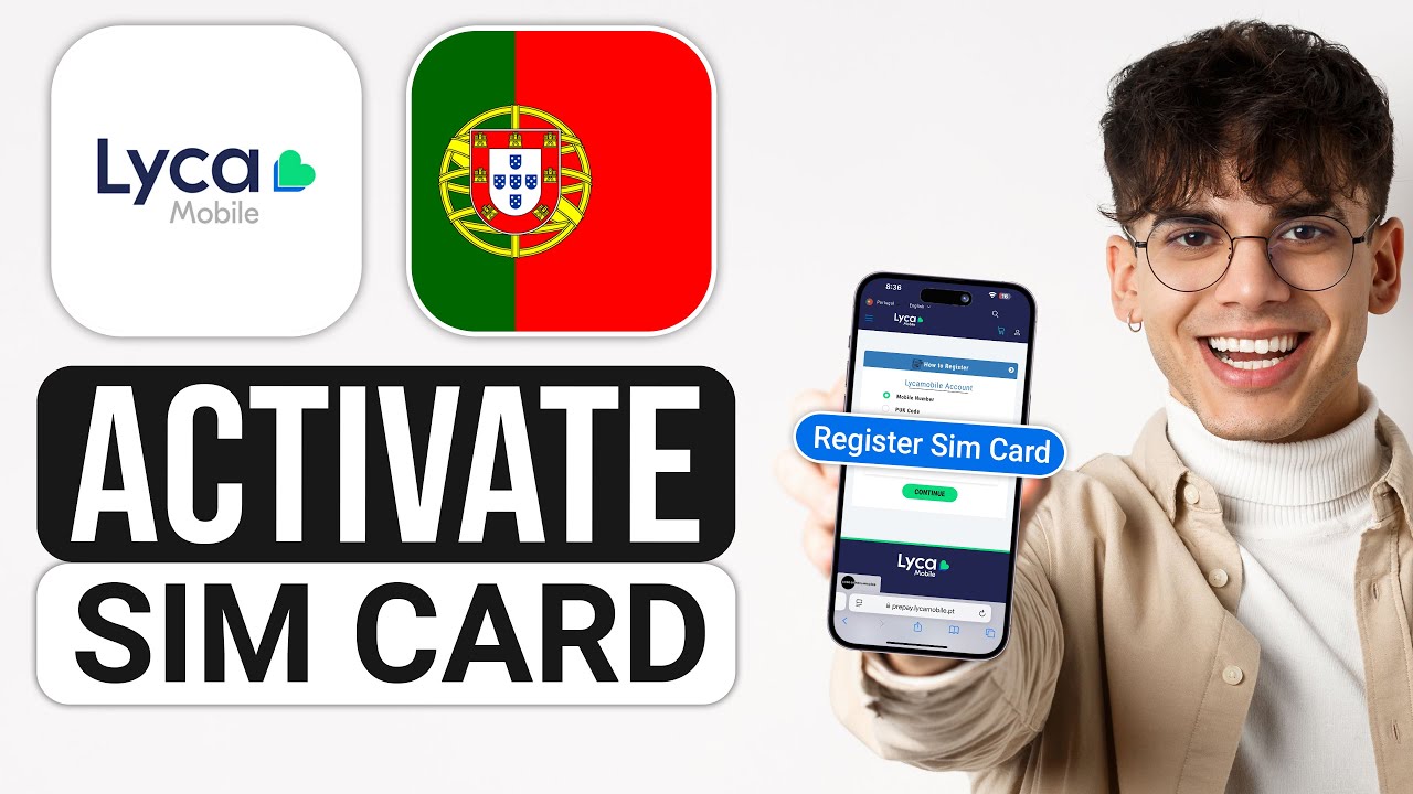 How To Activate Lyca Mobile Sim Card in Portugal (2025) - Full Guide