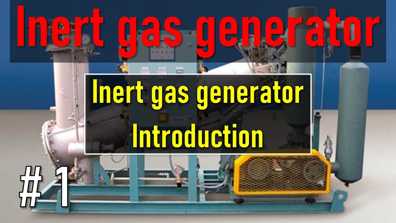 1. Inert gas generator - Introduction