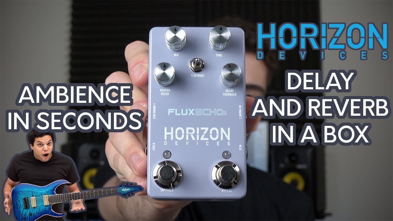 Horizon Devices FLUX ECHO Pedal Demo/Unboxing - The secret sauce for ambience