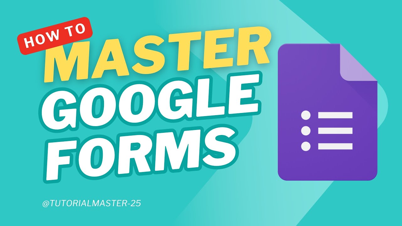 Google Forms Tutorial (2025) | Tutorial Master