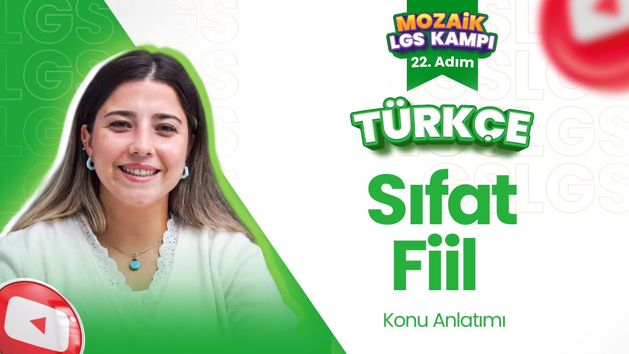 Sıfat Fiil - Konu Anlatımı | LGS TÜRKÇE - Mozaik LGS Kampı 22. Adım