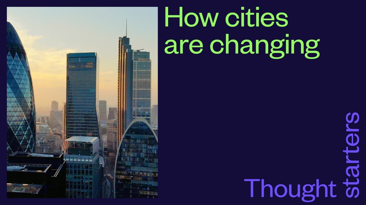 Thought starters - How cities are changing with Greg Clark