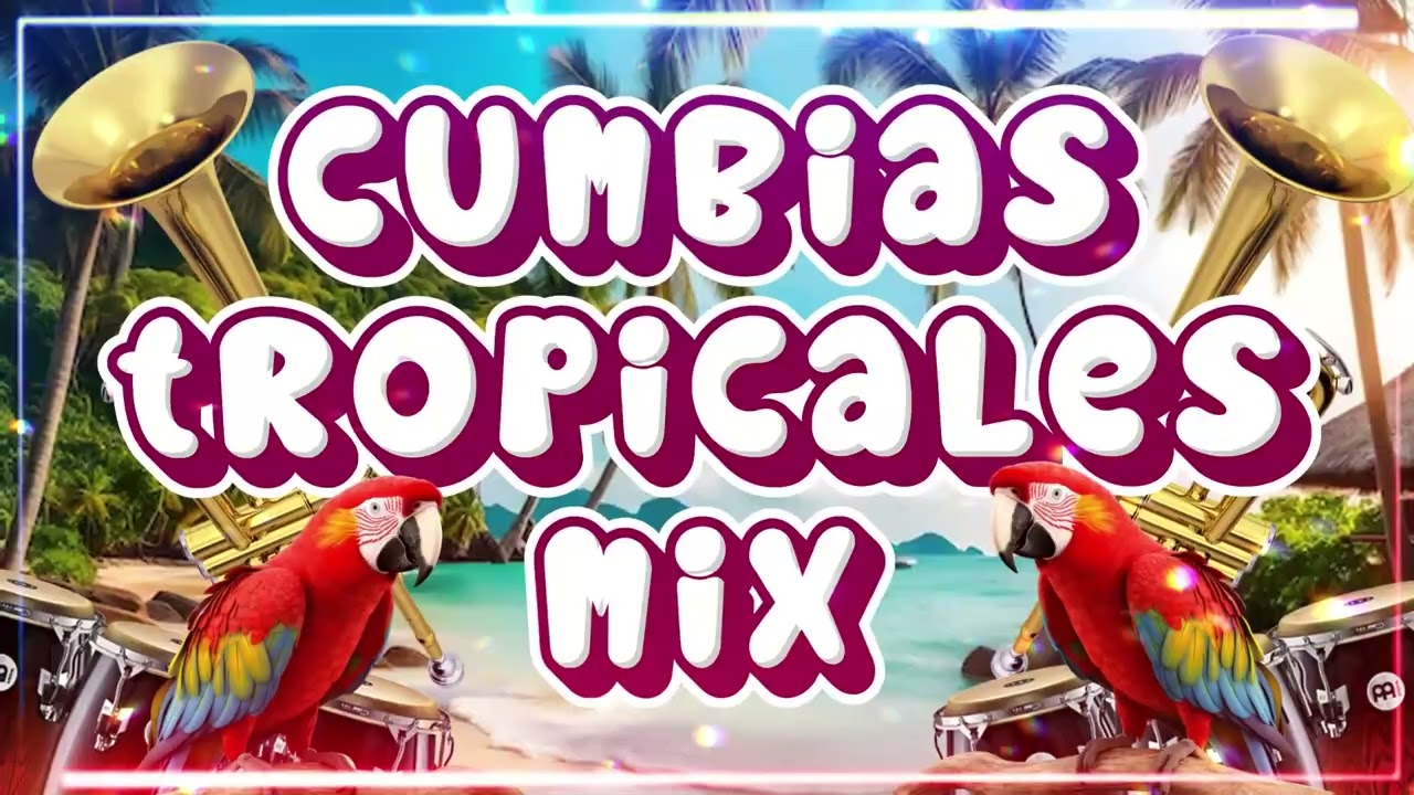 MIX CUMBIAS TROPICAL🍉CUMBIAS TROPICALES PARA BAILAR🌴TROPICAL FLORIDA, EL NEGRO 2026