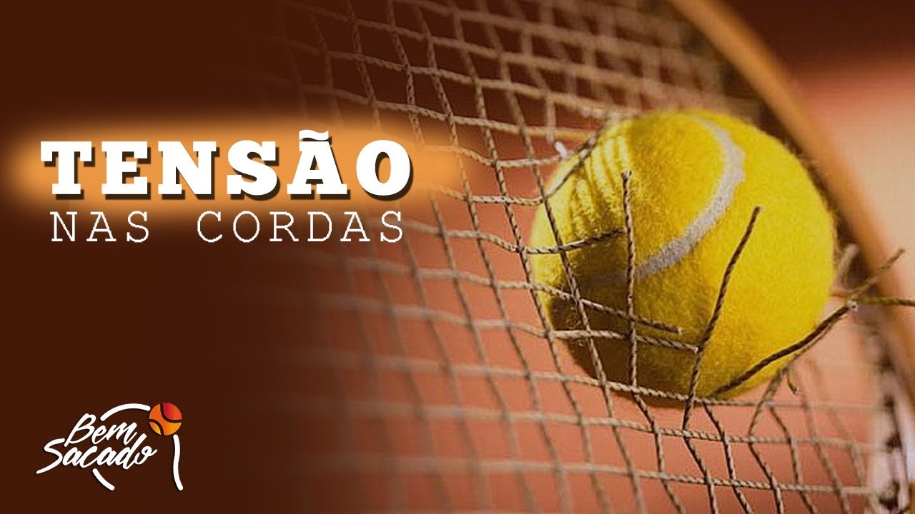 Tensão nas cordas da raquete de tênis - Blog Bem Sacado