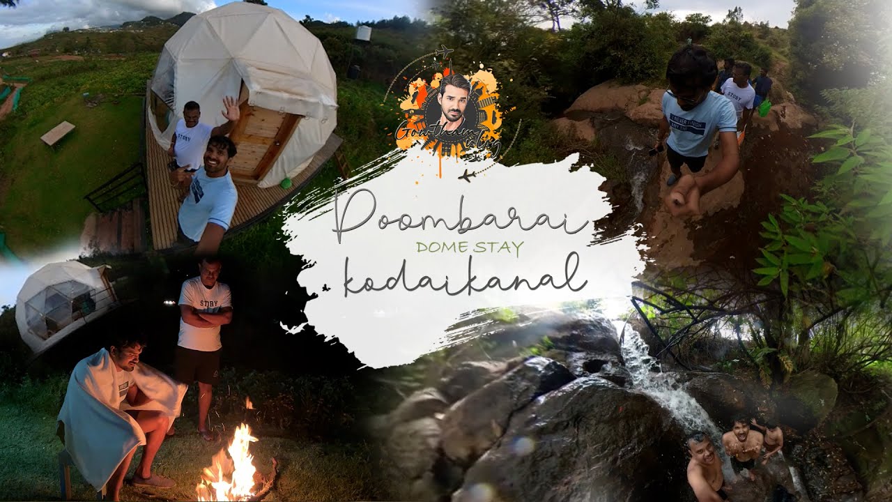 Kodaikanal | Poombarai Glamping | Dome Stay | Kodai Glamp