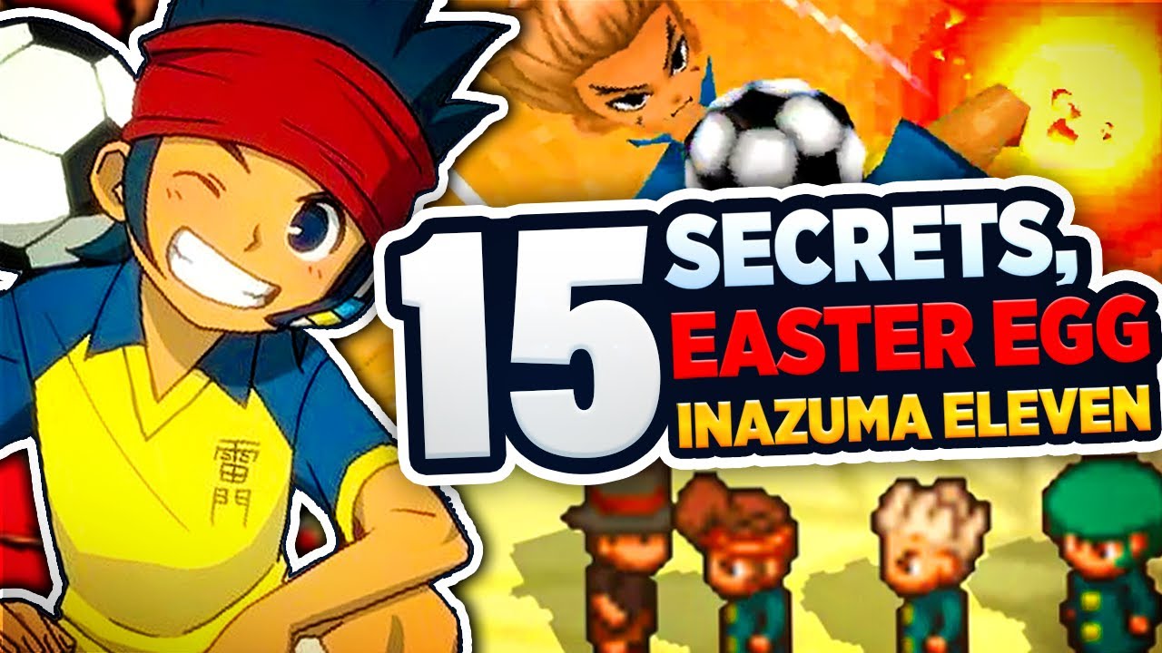 15 SECRETS ET EASTER EGGS DES JEUX INAZUMA ELEVEN ! ⚡