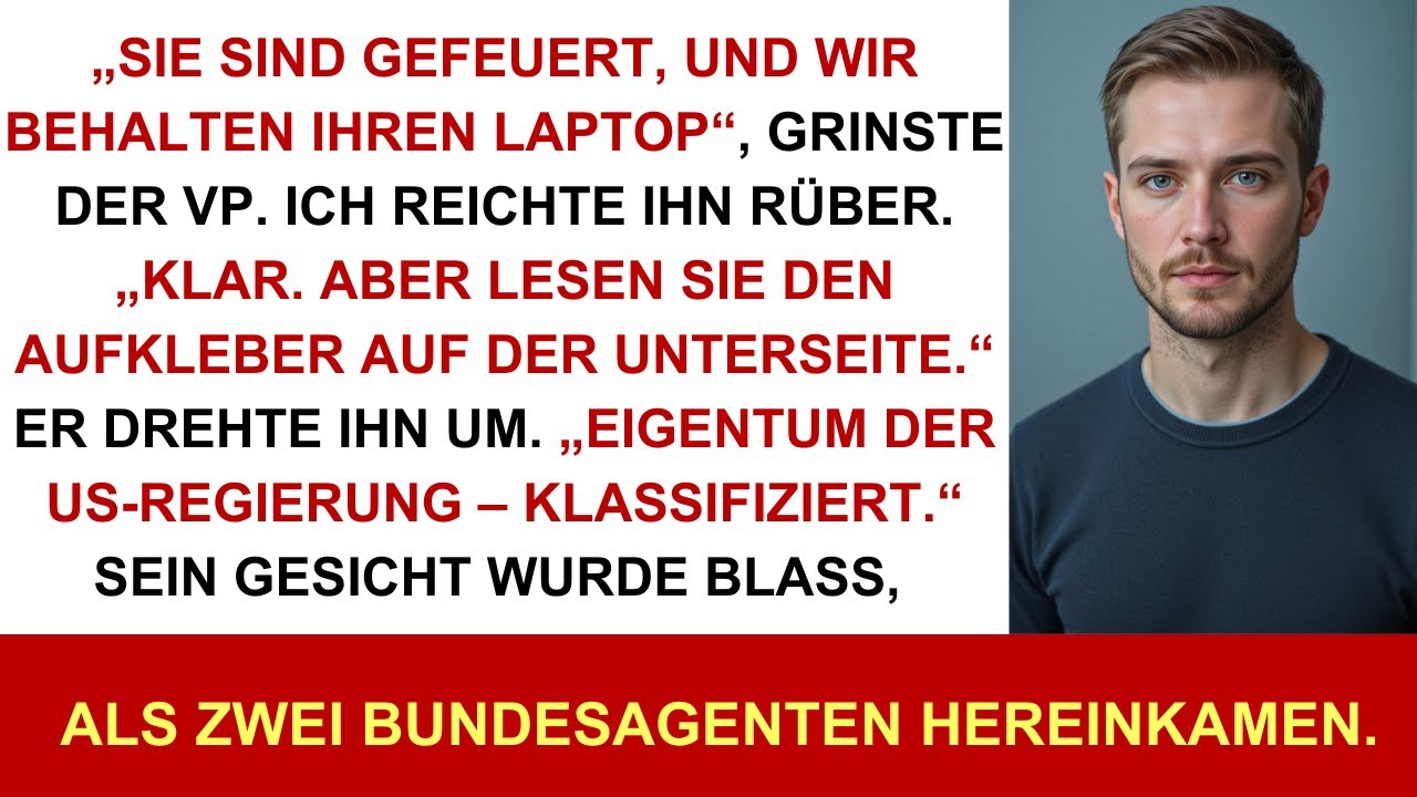 Mein VP versuchte, mich zu feuern – er wusste nicht, dass mein Laptop als vertraulich eingestuft war