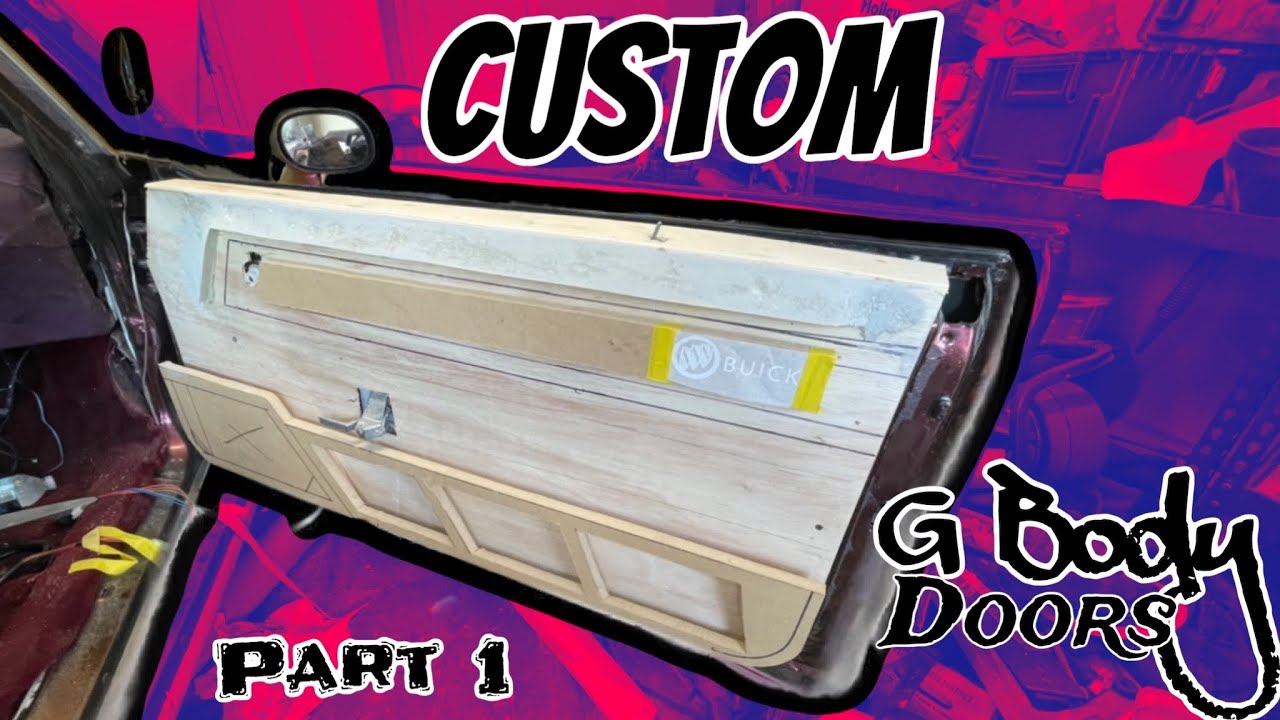 HOW TO MAKE CUSTOM G BODY DOOR PANELS FROM SCRATCH‼️ PART 1