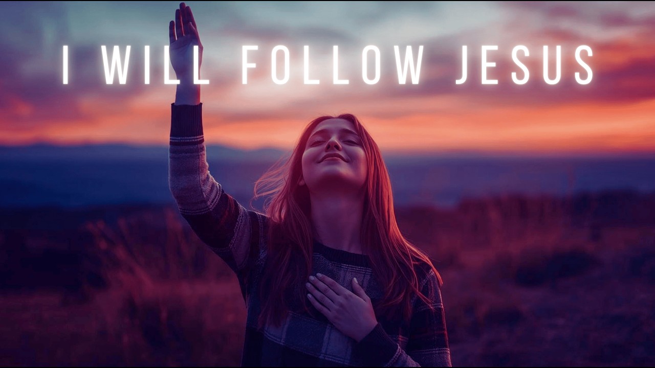 I Will Follow Jesus – Intimate Christian Worship Cover