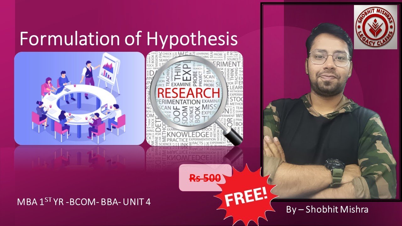 Formulation Of Hypothesis | Research Methodology And Communication|Unit:4|MBA