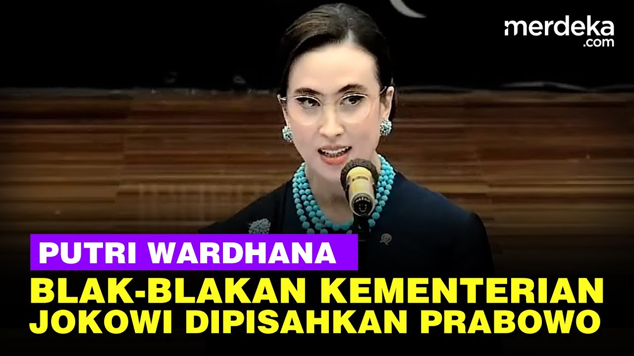Menteri Putri Wardhana Blak blakan Soal Pemisahan Kementerian Warisan Jokowi Oleh Prabowo