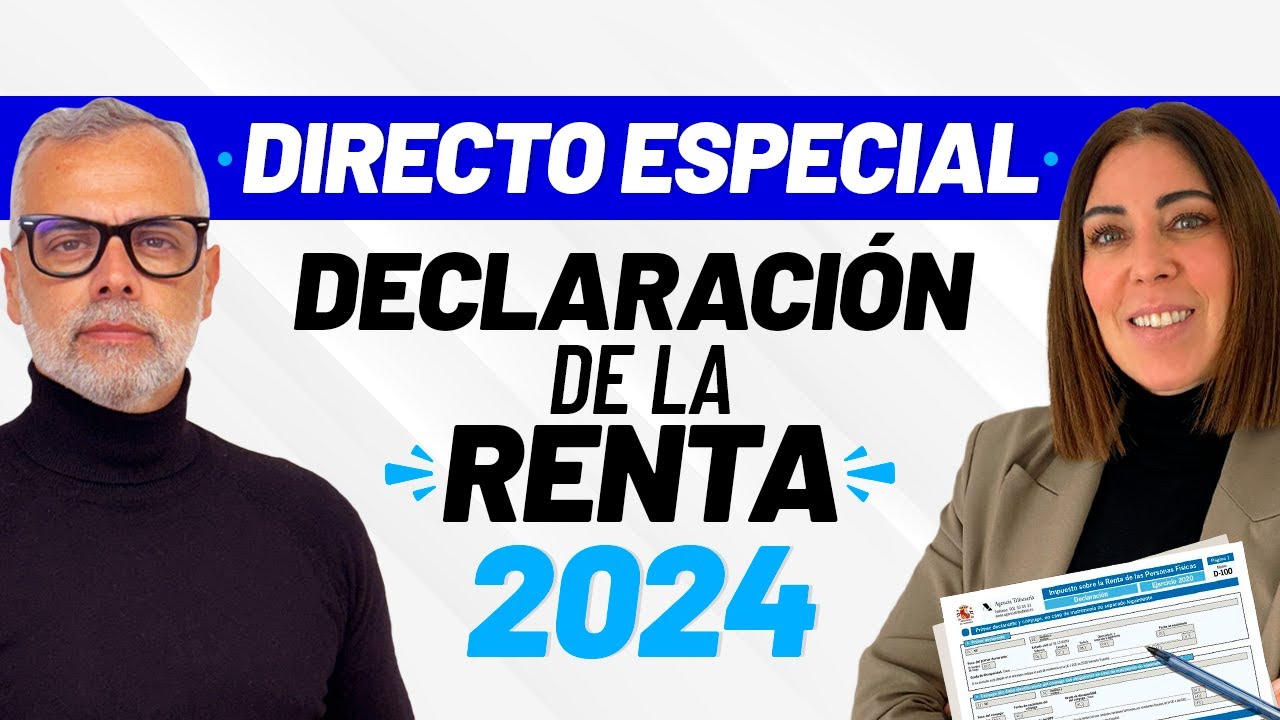 📋 Declaración de la Renta 2024 para Ciudadanos Extranjeros en España