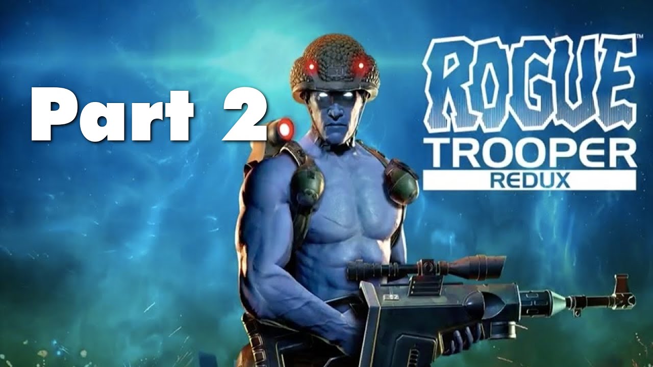 Rogue Trooper Part 2 - Let's Play Val Verde