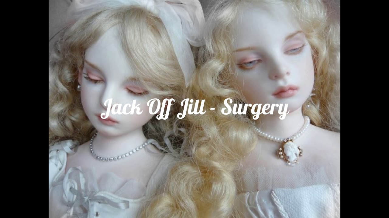 ⭑ Jack Off Jill - Surgery (lyrics) ⭑
