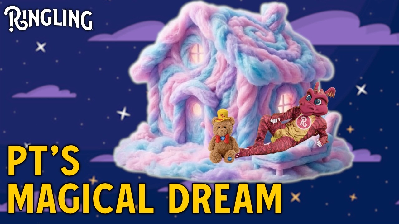 What do Dragons dream about? 🐉 | PT’s Ringling Circus Adventure
