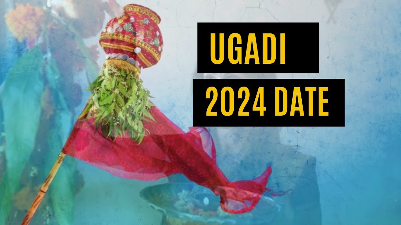 Ugadi 2024 Date - Yugadi Date 2024- Telugu New Year 2024 Date - When Ugadi Festival in 2024