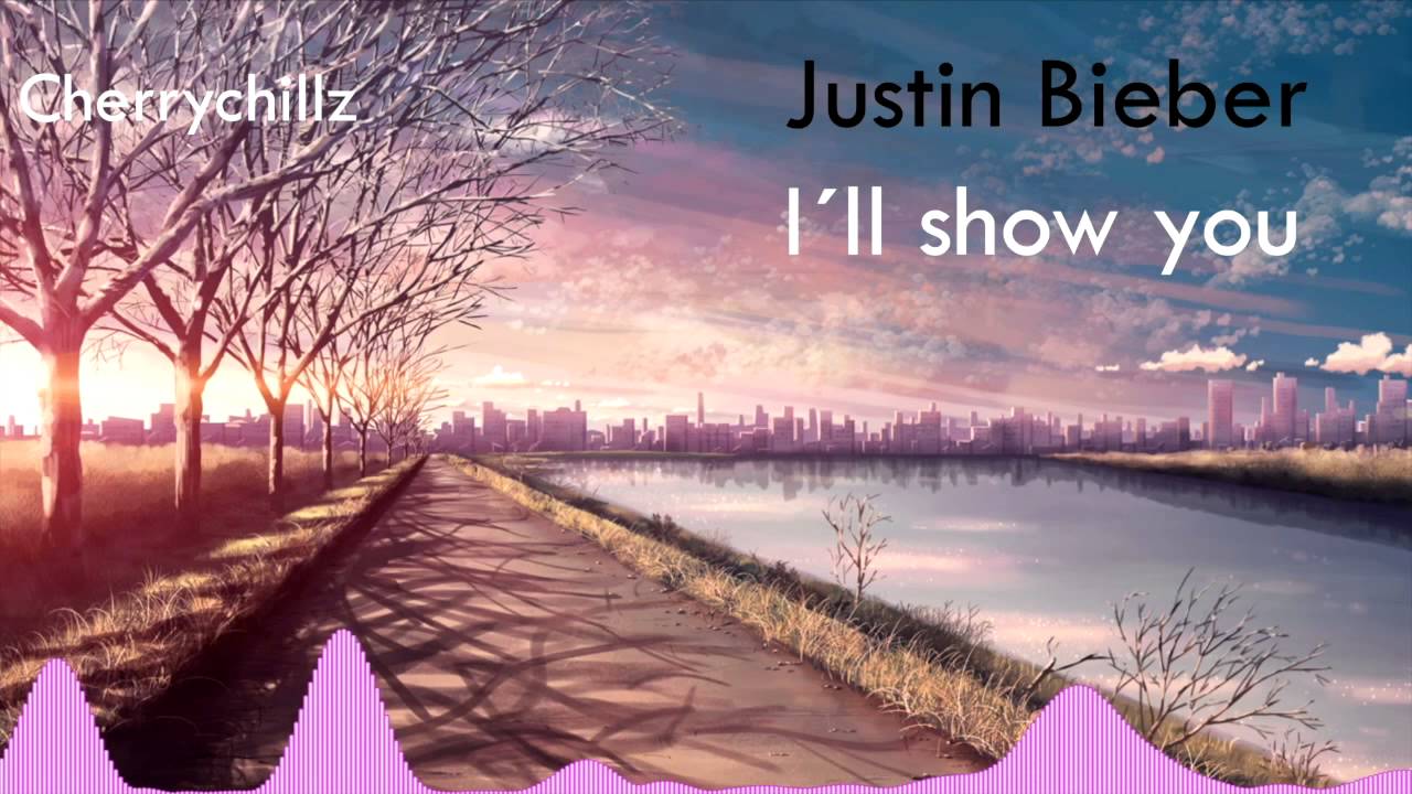 Nightcore - I´ll show you (Justin Bieber)